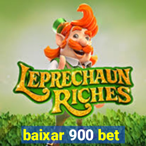 baixar 900 bet